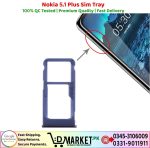 Nokia 5.1 Plus Sim Tray Price In Pakistan