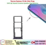 Tecno Camon 12 Air Sim Tray Price In Pakistan
