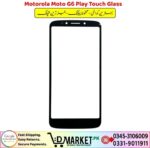 Motorola Moto G6 Play Touch Glass Price In Pakistan