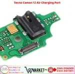 Tecno Camon 12 Air Charging Port Price In Pakistan