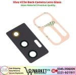 Vivo V23e Back Camera Lens Glass Price In Pakistan