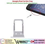 Google Pixel 3A Sim Tray Price In Pakistan