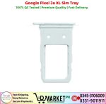 Google Pixel 3A XL Sim Tray Price In Pakistan