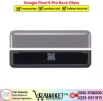 Google Pixel 6 Pro Back Glass Price In Pakistan