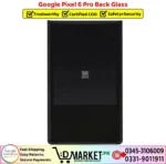 Google Pixel 6 Pro Back Glass Price In Pakistan