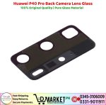 Huawei P40 Pro Back Camera Lens Glass Price In Pakistan