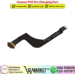 Huawei P40 Pro Charging Port Flex Replacement - DMarket.Pk