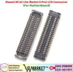 Xiaomi Mi A2 Lite LCD Connector Price In Pakistan