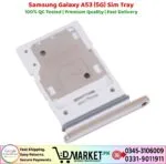 Samsung Galaxy A53 5G Sim Tray Price In Pakistan