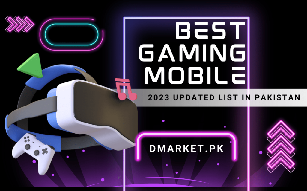 Gaming Mobile Price In Pakistan