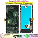 Google Pixel 6 Pro LCD Panel Unit Screen Display - DMarket.Pk