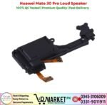 Huawei Mate 30 Pro Loud Speaker Price In Pakistan