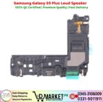 Samsung Galaxy S9 Plus Loud Speaker Price In Pakistan