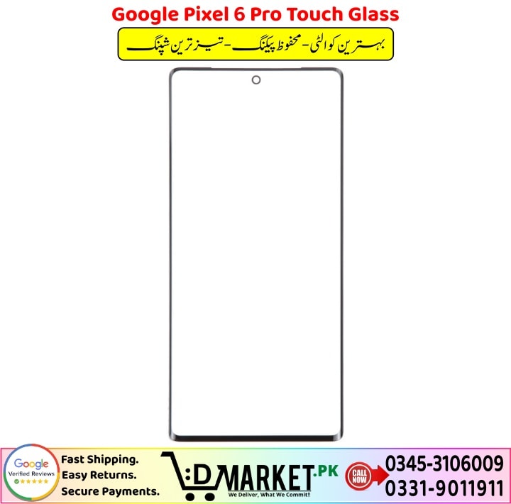 Google Pixel 6 Pro Touch Glass Price In Pakistan