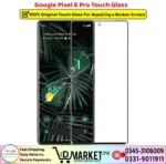 Google Pixel 6 Pro Touch Glass Price In Pakistan