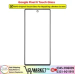 Google Pixel 6 Touch Glass Price In Pakistan