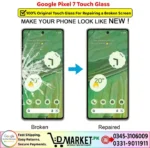 Google Pixel 7 Touch Glass Price In Pakistan