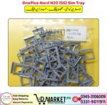 OnePlus Nord N20 5G Sim Tray Price In Pakistan