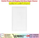 Mobile Phone LCD Display OCA Glue Magic Cleaner Price In Pakistan