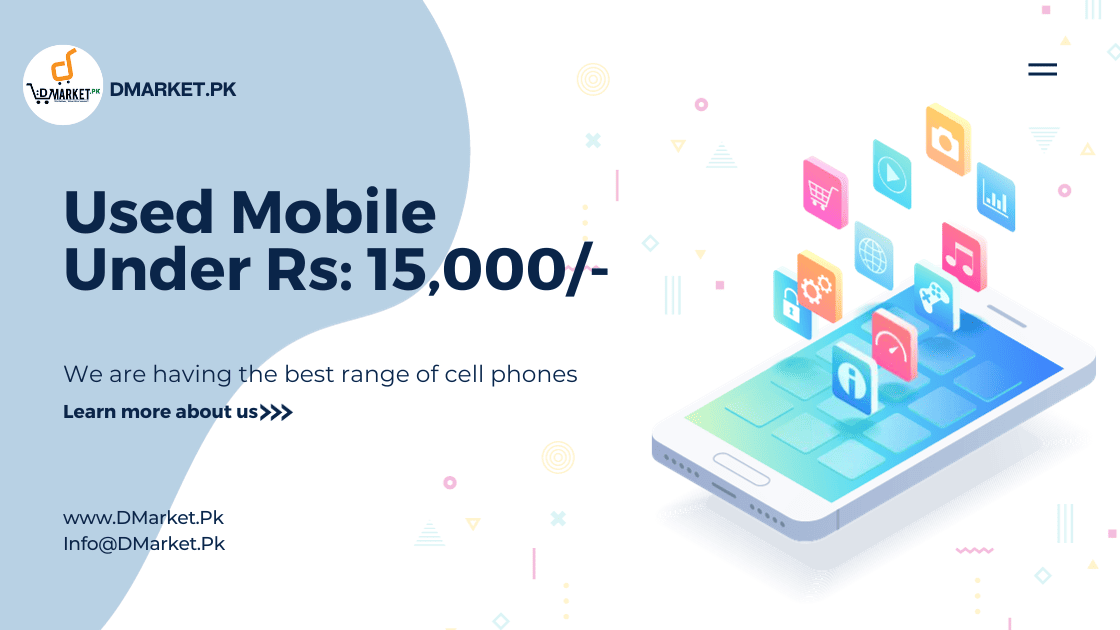 Used Mobile Price In Pakistan 10000 to 15000