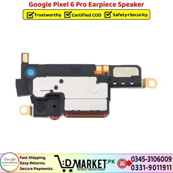 Google Pixel 6 Pro Earpiece Speaker Price In Pakistan