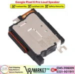 Google Pixel 6 Pro Loud Speaker Price In Pakistan