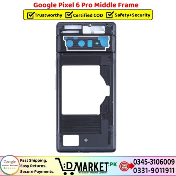 Google Pixel 6 Pro Middle Frame Price In Pakistan