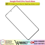 Google Pixel 8 Pro Touch Glass Price In Pakistan
