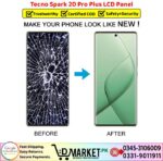 Tecno Spark 20 Pro Plus LCD Panel Price In Pakistan