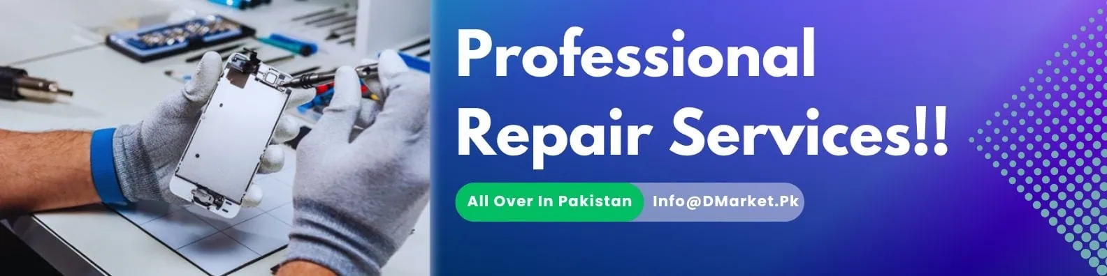 Professional Repair Service In Pakistan - DMarket.Pk