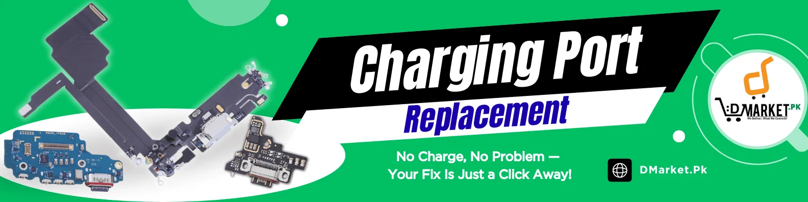 Charging Port Replacement Banner DMarket.Pk