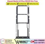 Xiaomi Redmi A1 Plus 2022 Sim Tray Price In Pakistan