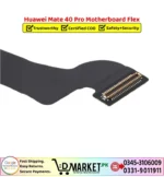 Huawei Mate 40 Pro Motherboard Flex Price In Pakistan-