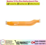 Realme 12 Pro Plus Motherboard Flex Price In Pakistan