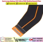 Samsung Galaxy S22 Ultra 5G Motherboard Flex Price In Pakistan