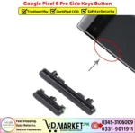 Google Pixel 6 Pro Side Keys Button Price In Pakistan