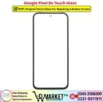 Google Pixel 8a Touch Glass Price In Pakistan