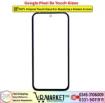 Google Pixel 8a Touch Glass Price In Pakistan