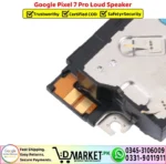 Google Pixel 7 Pro Loud Speaker Buzzer Ringer Replacement - DMarket.Pk