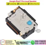 Google Pixel 7 Pro Loud Speaker Buzzer Ringer Replacement - DMarket.Pk
