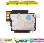 Google Pixel 7 Pro Loud Speaker Buzzer Ringer Replacement - DMarket.Pk