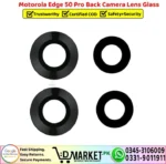 Motorola Edge 50 Pro Back Camera Lens Glass Replacement - DMarket.Pk