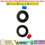 Motorola Moto G Play 2024 Back Camera Lens Glass Replacement - DMarket.Pk