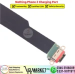 Nothing Phone 2 Charging Port Flex Board Cable Replacement - DMarket.Pk